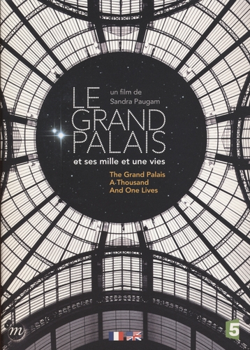Couverture LE GRAND PALAIS ET SES MILLE ET UNE VIES