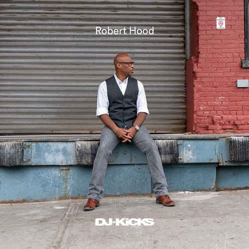 Couverture DJ KICKS de Robert HOOD