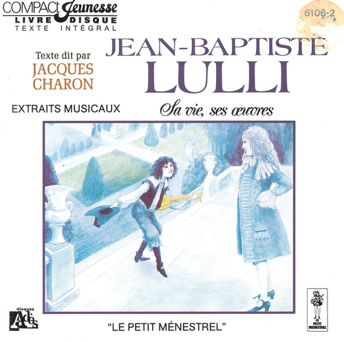 Couverture LULLY RACONTÉ AUX ENFANTS, SA VIE, SES OEUVRES de Paul-Louis MIGNON