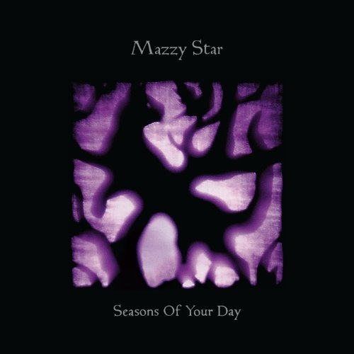 Couverture SEASONS OF YOUR DAY de MAZZY STAR