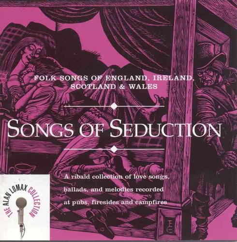 Couverture SONGS OF SEDUCTION: FOLK SONGS OF ENGLAND, IRELAND...