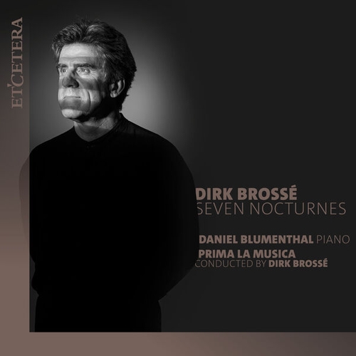Couverture SEVEN NOCTURNES (VERSION PIANO + VERSION ORCH. DE CHAMBRE) de Dirk BROSSÉ