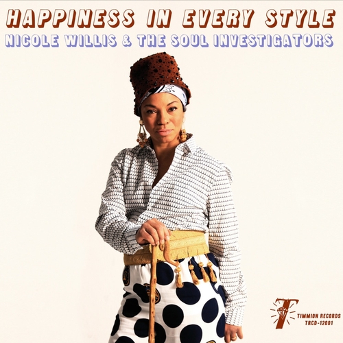 Couverture HAPPINESS IN EVERY STYLE de Nicole WILLIS & THE SOUL INVESTIGATORS