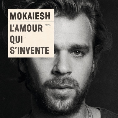 Couverture L'AMOUR QUI S'INVENTE de MOKAIESH