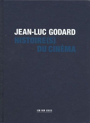 Couverture HISTOIRE(S) DU CINÉMA de Jean-Luc GODARD