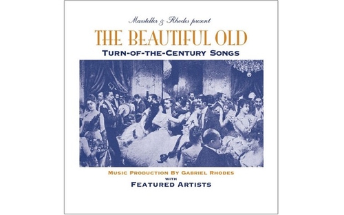 Couverture THE BEAUTIFUL OLD: TURN-OF-THE-CENTURY SONGS