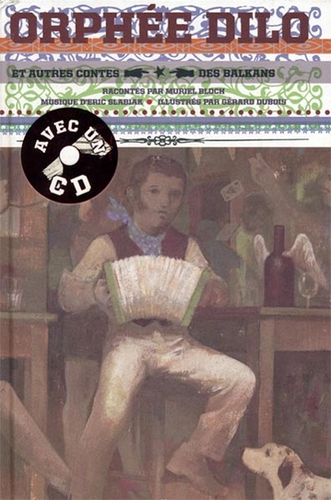 Couverture ORPHÉE DILO ET AUTRES CONTES DES BALKANS de CONTES TRADITIONNELS DES BALKANS