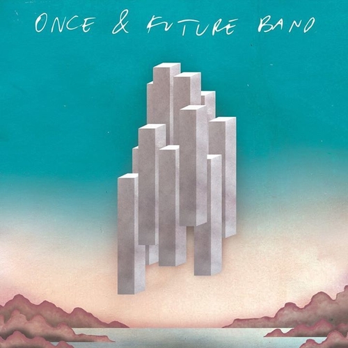 Couverture ONCE & FUTURE BAND de ONCE & FUTURE BAND