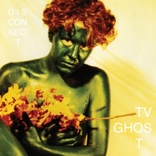 Couverture DISCONNECT de TV GHOST