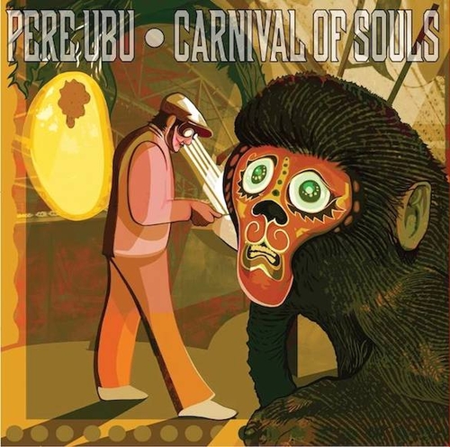 Couverture CARNIVAL OF SOULS de PERE UBU
