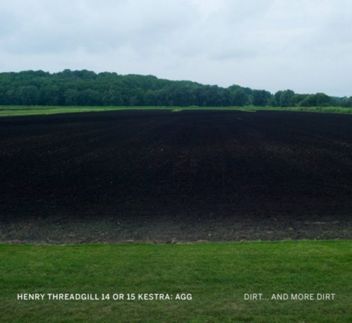 Couverture DIRT... AND MORE DIRT de Henry THREADGILL 14 OR 15 KESTRA : AGG