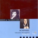 Couverture BRIEFE & TAGEBÜCHER - SCHINKEL : ITALIENISCHES REISETAGEBUCH de Karl Friedrich SCHINKEL
