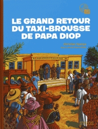 Couverture LE GRAND RETOUR DU TAXI-BROUSSE DE PAPA DIOP de Christian EPANYA