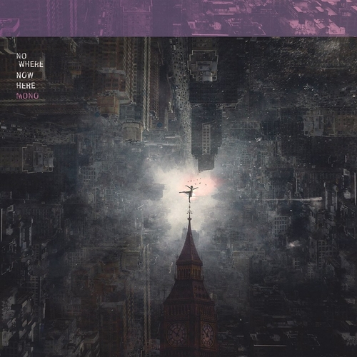 Couverture NOWHERE NOW HERE de MONO (JPN)