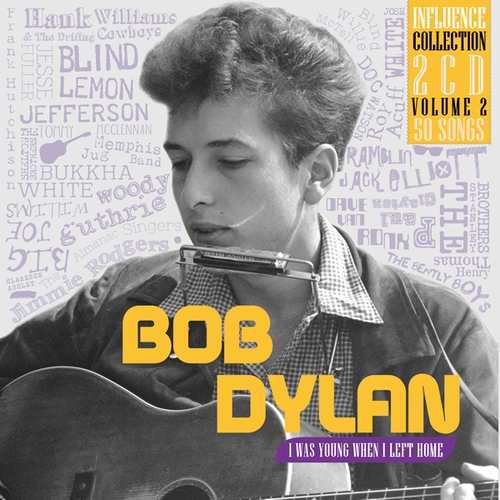 Couverture I WAS YOUNG WHEN I LEFT HOME (INFLUENCE COLLECTION VOL.2) de Bob DYLAN