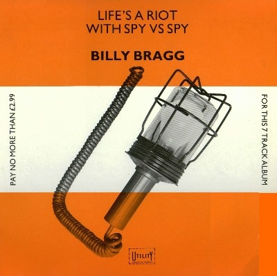 Couverture LIFE'S A RIOT WITH SPY VS SPY de Billy BRAGG