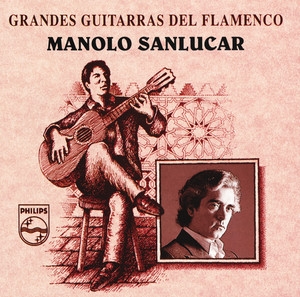 Couverture GRANDES GUITARRAS DEL FLAMENCO: MANOLO SANLUCAR de Manolo SANLUCAR