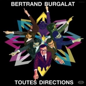 Couverture TOUTES DIRECTIONS de Bertrand BURGALAT