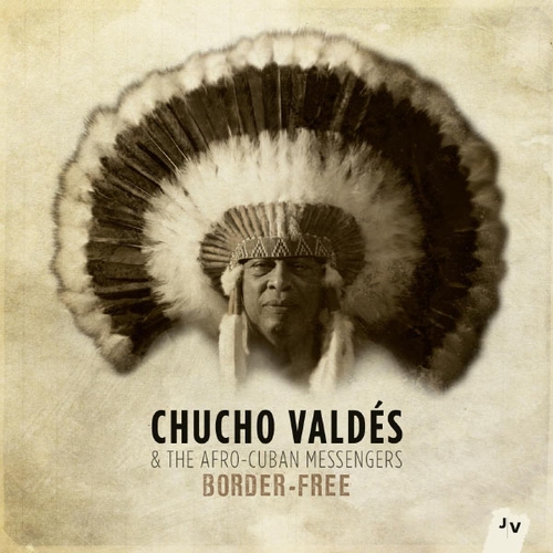 Couverture BORDER-FREE de Chucho VALDES & THE AFRO-CUBAN MESSENGERS