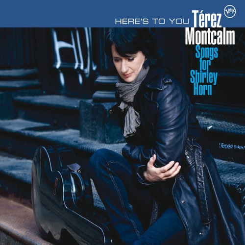 Couverture HERE'S TO YOU : SONGS FOR SHIRLEY HORN de Térez MONTCALM
