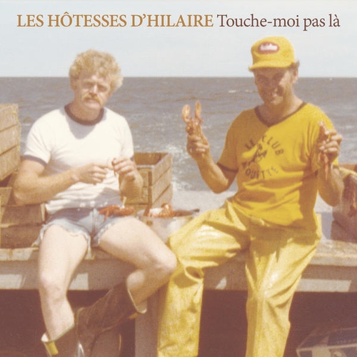 Couverture TOUCHE-MOI PAS LÀ de LES HÔTESSES D'HILAIRE