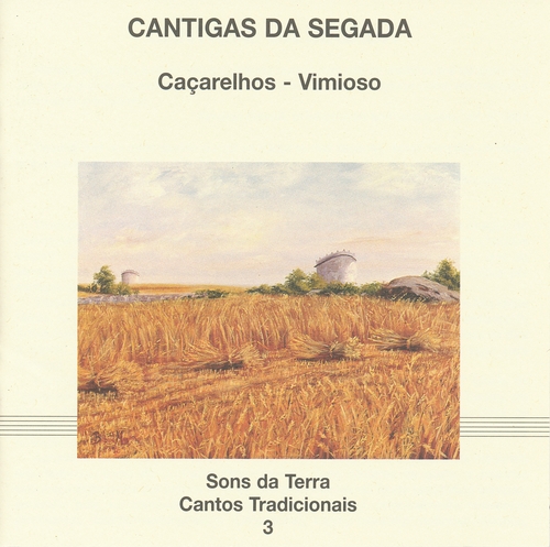 Couverture CANTOS TRADICIONAIS 3: CANTIGAS DA SEGADA, CAÇARELHOS