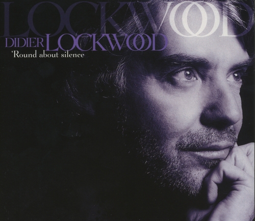 Couverture 'ROUND ABOUT SILENCE de Didier LOCKWOOD