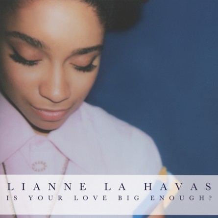 Couverture IS YOUR LOVE BIG ENOUGH? de Lianne LA HAVAS