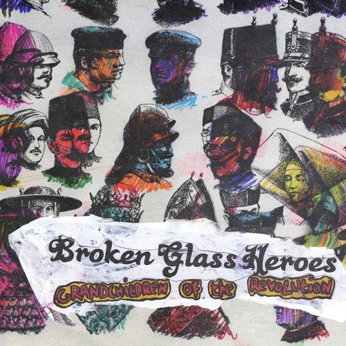 Couverture GRANDCHILDREN OF THE REVOLUTION de BROKEN GLASS HEROES