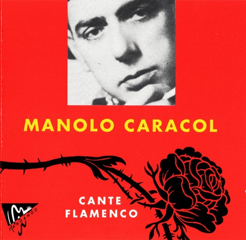 Couverture MANOLO CARACOL: CANTE FLAMENCO de Manolo CARACOL