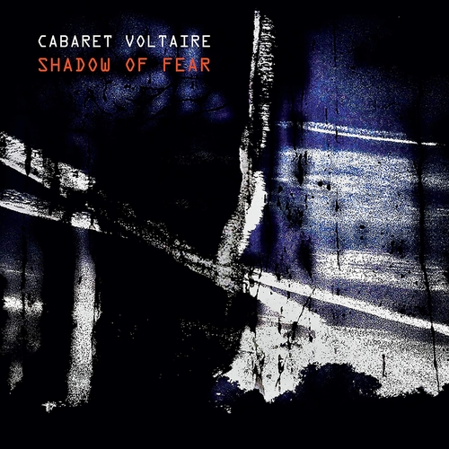 Couverture SHADOW OF FEAR de CABARET VOLTAIRE