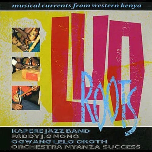 Couverture LUO ROOTS: MUSICAL CURRENTS FROM WESTERN KENYA