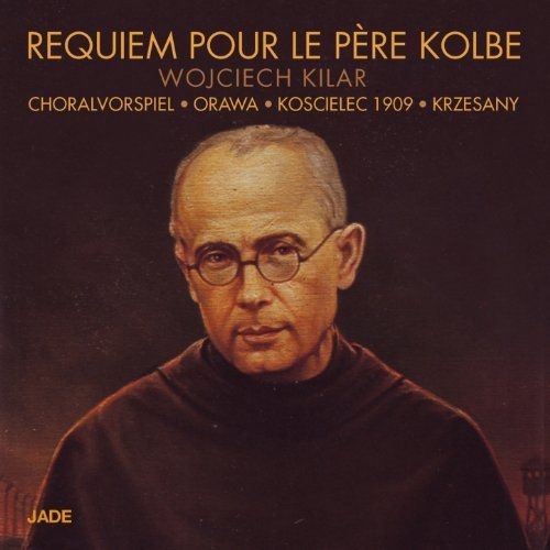 Couverture REQUIEM POUR LE PERE KOLBE de Wojciech KILAR