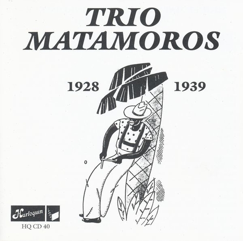 Couverture TRIO MATAMOROS 1928-1939 de TRIO MATAMOROS