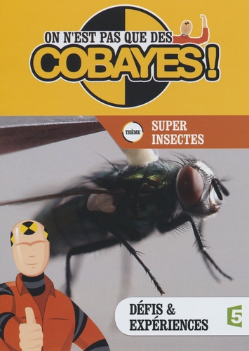 Couverture ON N'EST PAS QUE DES COBAYES ! - SUPER INSECTES