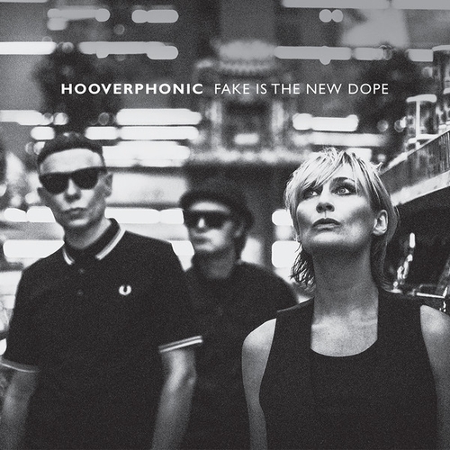 Couverture FAKE IS THE NEW DOPE de HOOVERPHONIC