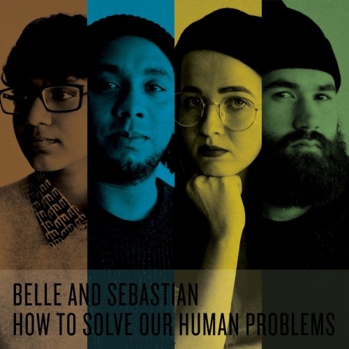 Couverture HOW TO SOLVE OUR HUMAN PROBLEMS de BELLE AND SEBASTIAN
