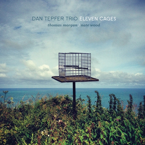 Couverture ELEVEN CAGES de Dan TEPFER TRIO
