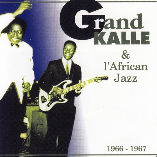 Couverture GRAND KALLE & L'AFRICAN JAZZ: 1966-1967 de Pépé KALLE