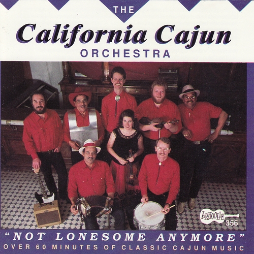 Couverture NOT LONESOME ANYMORE de CALIFORNIA CAJUN ORCHESTRA
