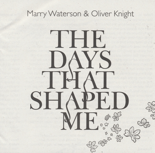 Couverture THE DAYS THAT SHAPED ME de Marry WATERSON & OLIVER KNIGHT