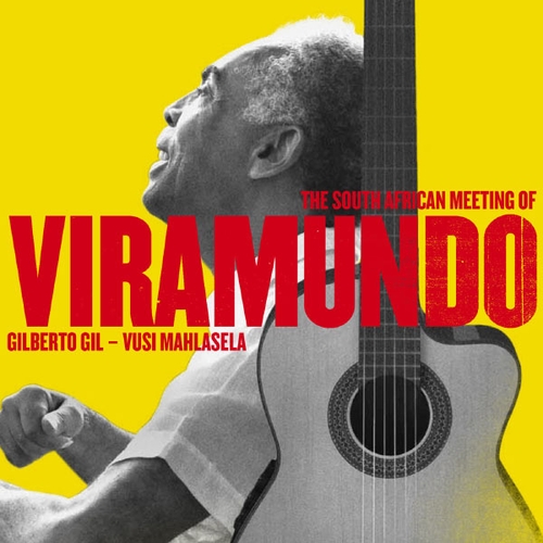 Couverture THE SOUTH AFRICAN MEETING OF VIRAMUNDO de Gilberto GIL & VUSI MAHLASELA