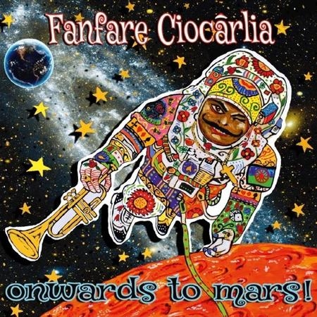 Couverture ONWARDS TO MARS! de FANFARE CIOCARLA