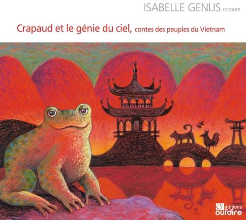 Couverture CRAPAUD ET LE GÉNIE DU CIEL (CONTES DES PEUPLES DU VIETNAM) de Isabelle GENLIS