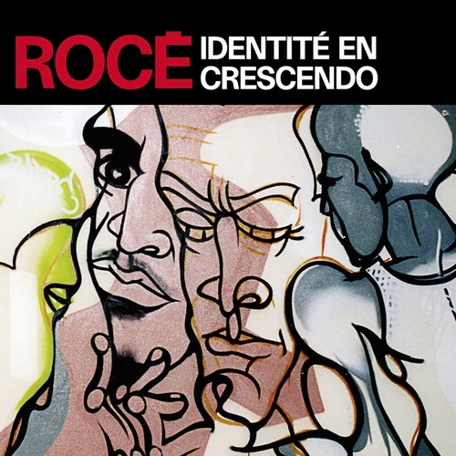 Couverture IDENTITÉ EN CRESCENDO de ROCÉ