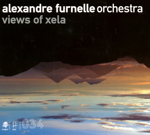 Couverture VIEWS OF XELA de Alexandre FURNELLE ORCHESTRA