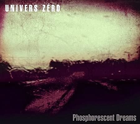 Couverture PHOSPHORESCENT DREAMS de UNIVERS ZÉRO