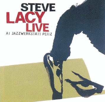 Couverture LIVE AT JAZZWERKSTADT PEITZ de Steve LACY