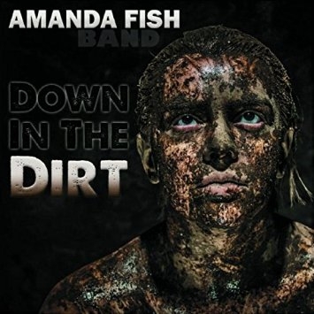 Couverture DOWN IN THE DIRT de AMANDA FISH BAND
