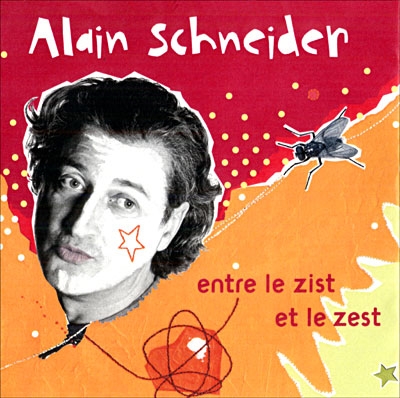 Couverture ENTRE LE ZIST ET LE ZEST de Alain SCHNEIDER